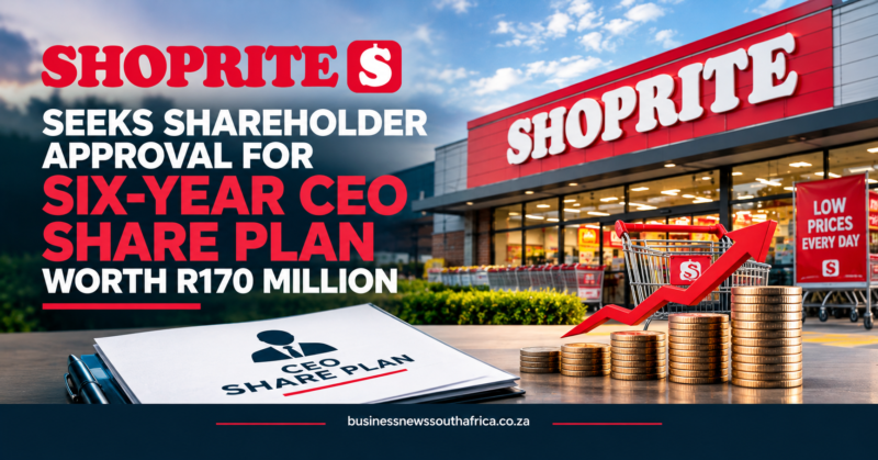Shoprite seeks shareholder approval for six-year CEO share plan worth R170 million