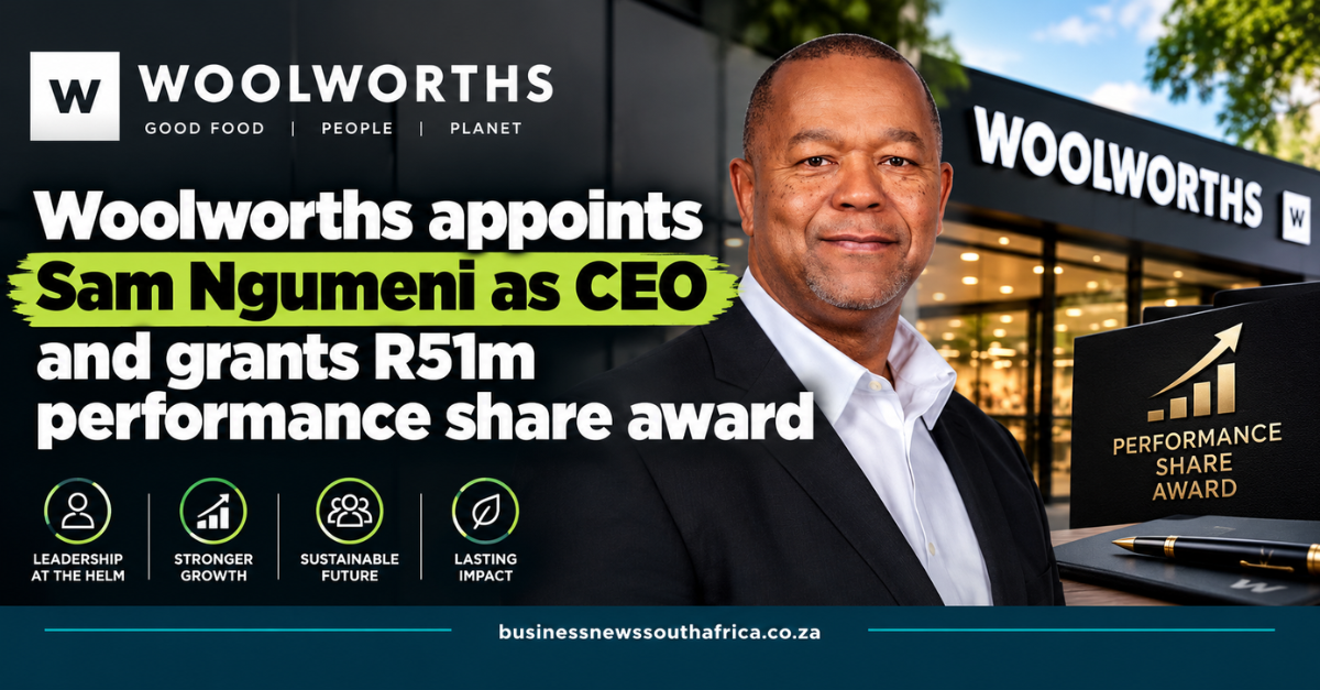 Woolworths appoints Sam Ngumeni as CEO and grants R51m performance share award