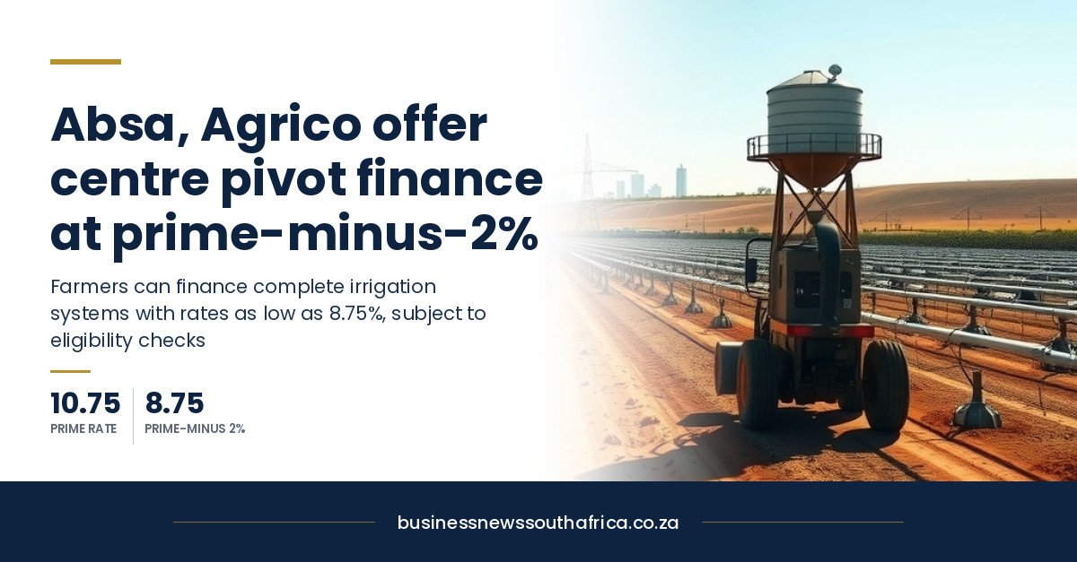 Absa and Agrico offer pivot irrigation finance from prime less 2%: what Agrico says, and what is unconfirmed