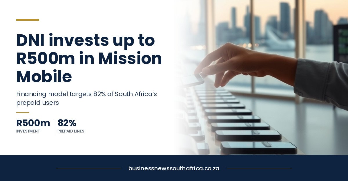 DNI commits up to R500m to Mission Mobile, mostly debt
