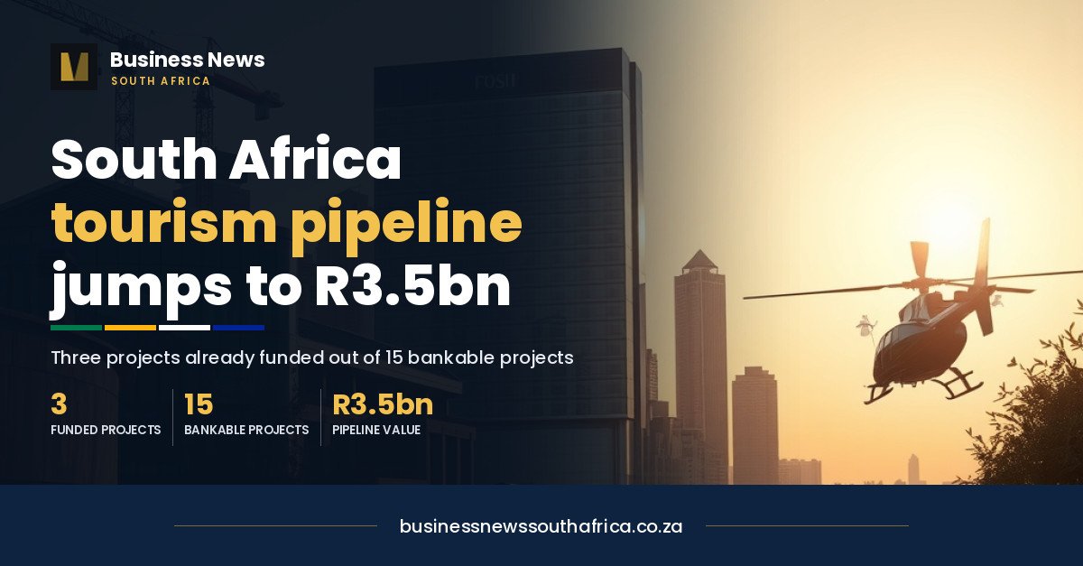 SA tourism investment pipeline grows to R3.5bn, with three projects already funded